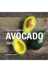 The Little Book of Avocado Tips - Little Books of Tips