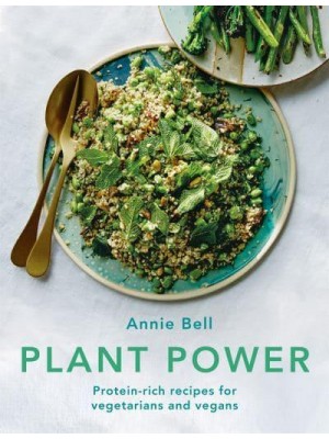 Plant Power Protein-Rich Recipes for Vegetarians and Vegans