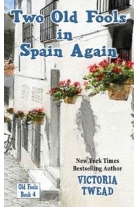 Two Old Fools in Spain Again