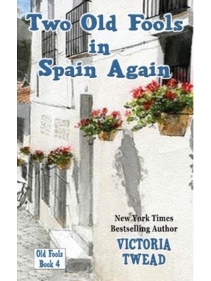 Two Old Fools in Spain Again