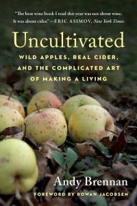 Uncultivated Wild Apples, Real Cider, and the Complicated Art of Making a Living