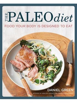 The Paleo Diet Food Your Body Is Designed to Eat