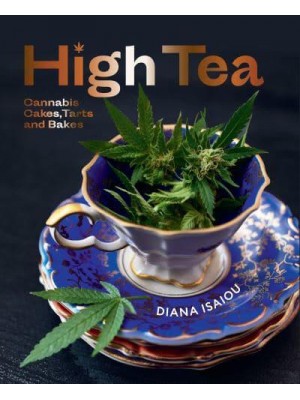 High Tea Cannabis Cakes, Tarts and Bakes