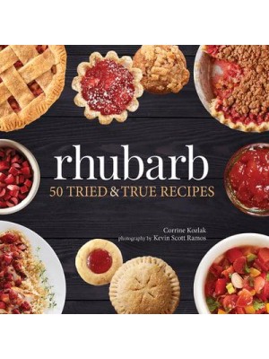 Rhubarb 50 Tried & True Recipes - Nature's Favorite Foods Cookbooks