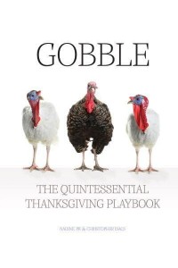 Gobble The Quintessential Thanksgiving Playbook