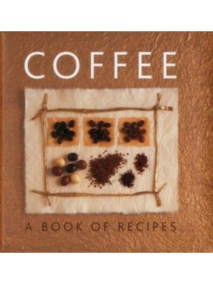 Coffee A Book of Recipes