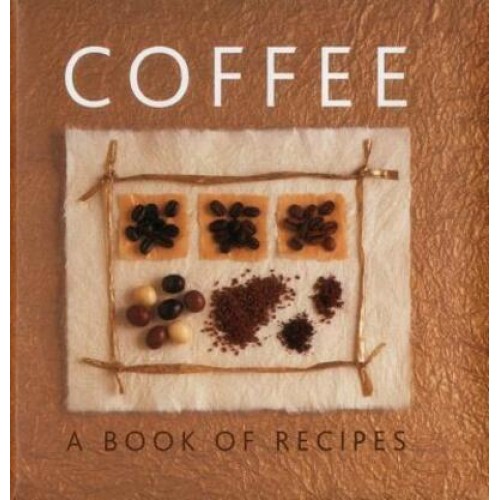 Coffee A Book of Recipes