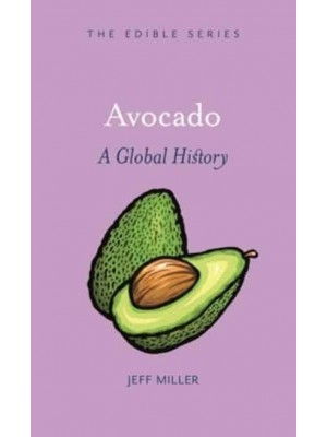 Avocado A Global History - Edible