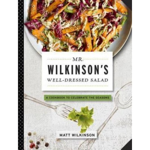 Mr. Wilkinson's Well-Dressed Salads