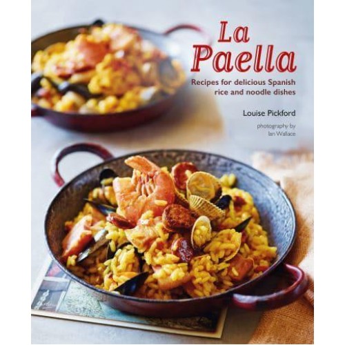 La Paella Recipes for Delicious Spanish Rice and Noodle Dishes