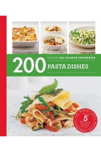 200 Pasta Dishes - Hamlyn All Colour Cookbook