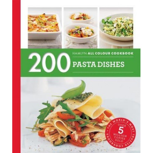 200 Pasta Dishes - Hamlyn All Colour Cookbook