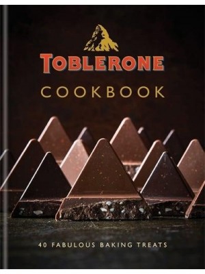 Toblerone Cookbook 40 Fun & Fabulous Triangular Treats