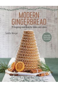 Modern Gingerbread 15 Inspiring New Ideas for Bakes and Cakes