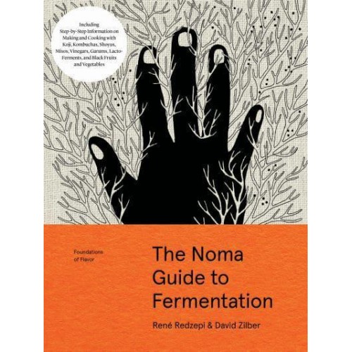 The Noma Guide to Fermentation Foundations of Flavor - Foundations of Flavor