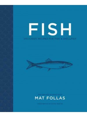 Fish Delicious Recipes for Fish & Shellfish