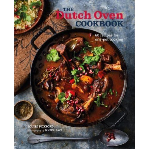 The Dutch Oven Cookbook 60 Recipes for One-Pot Cooking