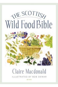 The Scottish Wild Food Bible