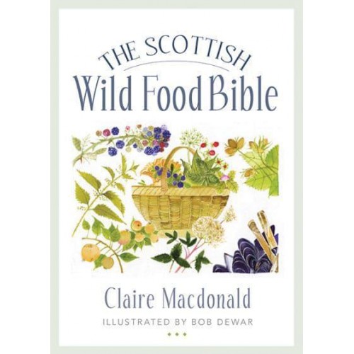 The Scottish Wild Food Bible