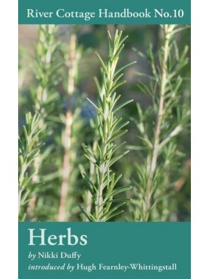 The River Cottage Herb Handbook - River Cottage Handbook
