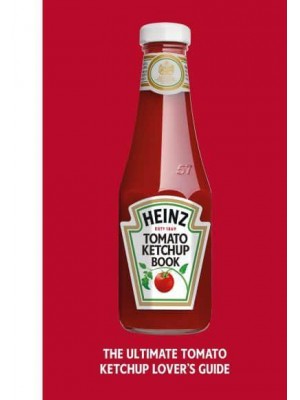 The Heinz Tomato Ketchup Book