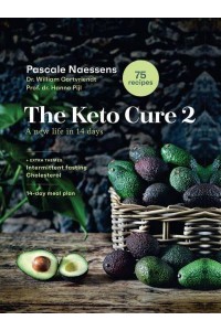 The Keto Cure 2 A New Life in 10 Days - Lannoo Publishers