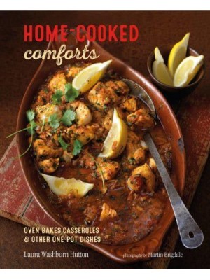 Home-Cooked Comforts Oven-Bakes, Casseroles & Other One-Pot Dishes