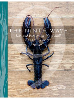The Ninth Wave Love and Food on the Isle of Mull