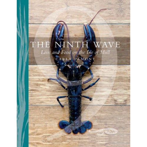 The Ninth Wave Love and Food on the Isle of Mull