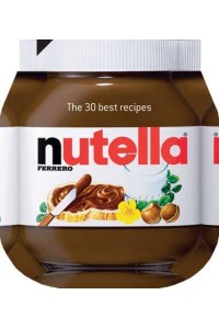 30 Nutella Recipes