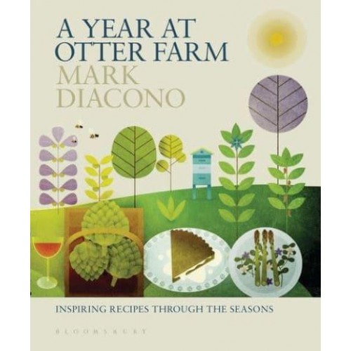A Year at Otter Farm Inspiring Recipes Through the Seasons