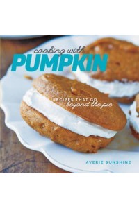 Cooking With Pumpkin Recipes That Go Beyond the Pie