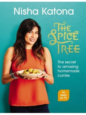 The Spice Tree The Secret to Amazing Homemade Curries