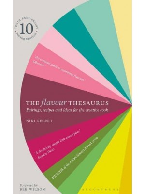 The Flavour Thesaurus Pairings, Recipes and Ideas for the Creative Cook