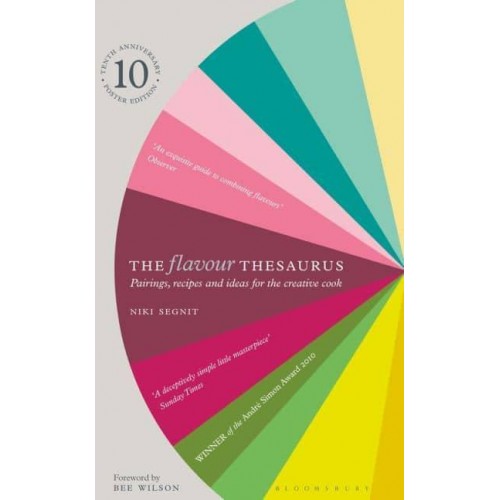 The Flavour Thesaurus Pairings, Recipes and Ideas for the Creative Cook