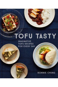 Tofu Tasty Everyday Tasty Recipes With Tofu