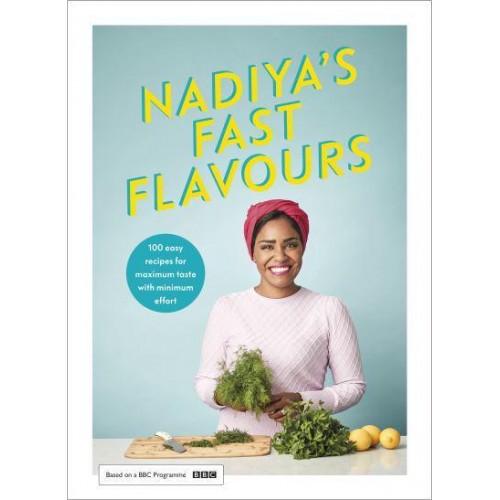 Nadiya's Fast Flavours