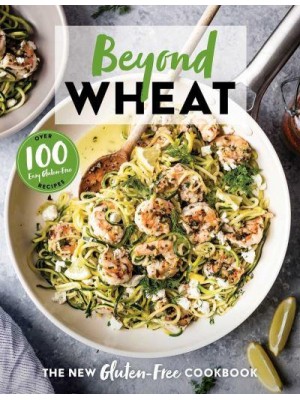 Beyond Wheat The New Gluten-Free Cookbook