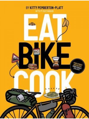 Eat, Bike, Cook Food Stories & Recipes from Female Cyclists