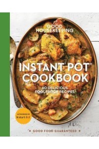 Instant Pot Cookbook 60 Delicious Foolproof Recipes