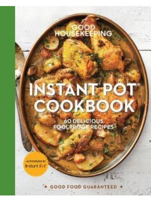 Instant Pot Cookbook 60 Delicious Foolproof Recipes
