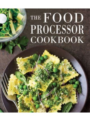 The Food Processor Cookbook