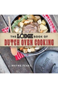 The Complete Book of Dutch Oven Cooking