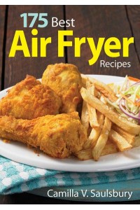 175 Best Air Fryer Recipes