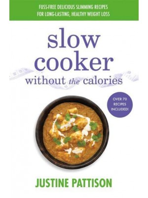 Slow Cooker - Without the Calories