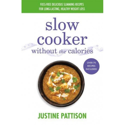 Slow Cooker - Without the Calories