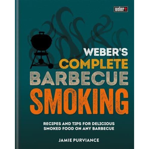 Weber's Complete Barbecue Smoking