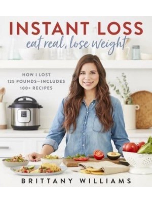 Instant Loss: Eat Real, Lose Weight