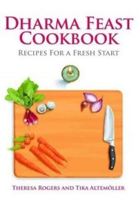 Dharma Feast Cookbook Recipes for a Fresh Start
