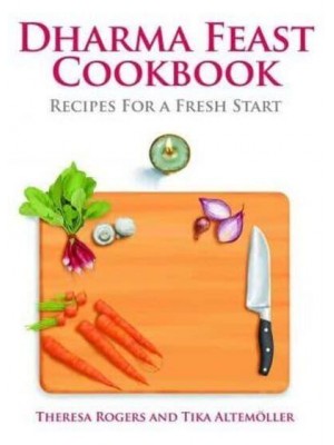 Dharma Feast Cookbook Recipes for a Fresh Start